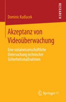 Akzeptanz von Videoüberwachung: Eine sozialwissenschaftliche Untersuchung technischer Sicherheitsmaßnahmen