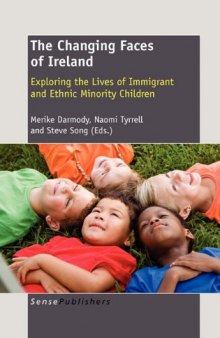 The Changing Faces of Ireland: Exploring the Lives of Immigrant and Ethnic Minority Children  