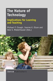 The Nature of Technology: Implications for Learning and Teaching
