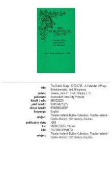 The Dublin stage, 1720-1745: a calendar of plays, entertainments, and afterpieces