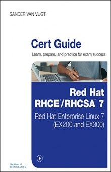 Cert Guide - Red Hat RHCSA/RHCE 7: Red Hat Enterprise Linux 7 (EX200 and EX300)