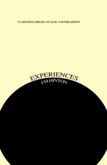 Experience: An Inquiry into Some Ambiguities (Clarendon Library of Logic & Philosophy)