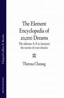 The Element Encyclopedia of 20,000 Dreams: The Ultimate A-Z of Interpreting the Secrets of Your Dreams  