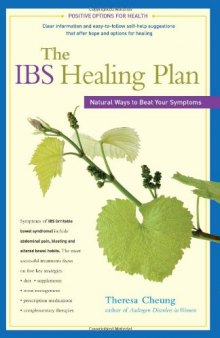 The IBS Healing Plan: Natural Ways to Beat Your Symptoms (Positive Options for Health)