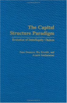 Capital Structure Paradigm: Evolution of Debt/Equity Choices