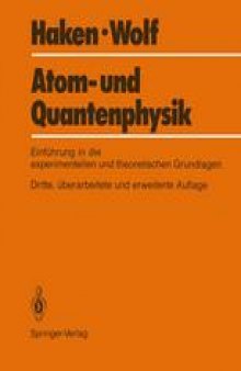 Atom- und Quantenphysik: Eine Einführung in die experimentellen und theoretischen Grundlagen