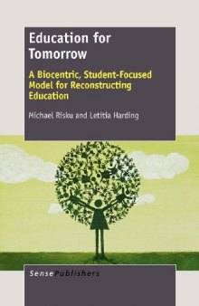 Education for Tomorrow: A Biocentric, Student-Focused Model for Reconstructing Education