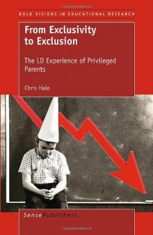 From Exclusivity to Exclusion. The LD Experience of Privileged Parents  