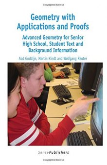 Geometry with Applications and Proofs: Advanced Geometry for Senior High School, Student Text and Background Information