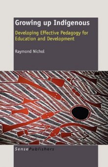 Growing up Indigenous: Developing Effective Pedagogy for Education and Development  