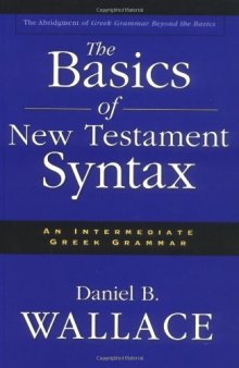 Basics of New Testament Syntax, The