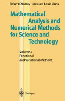 Mathematical Analysis and Numerical Methods for Science and Technology: Volume 2 Functional and Variational Methods