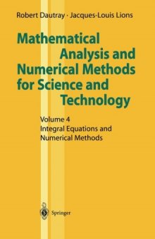 Mathematical Analysis and Numerical Methods for Science and Technology: Volume 4 Integral Equations and Numerical Methods