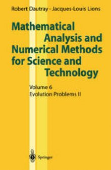 Mathematical Analysis and Numerical Methods for Science and Technology: Volume 6 Evolution Problems II