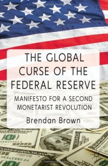 The Global Curse of the Federal Reserve: Manifesto for a Second Monetarist Revolution  