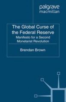 The Global Curse of the Federal Reserve: Manifesto for a Second Monetarist Revolution