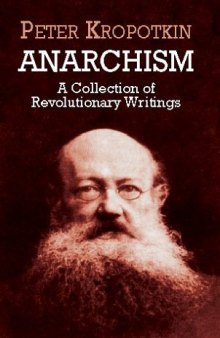 Anarchism: A Collection of Revolutionary Writings