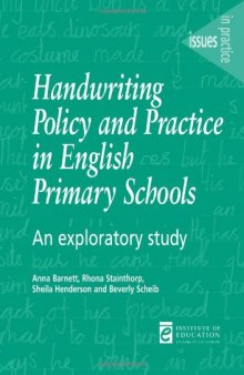 Handwriting Policy and Practice in English Primary Schools: An Exploratory Study