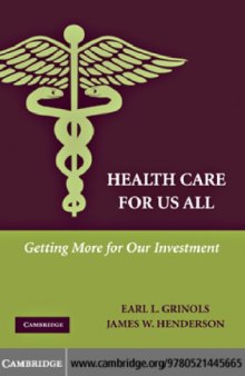 Health Care for Us All : Getting More for Our Investment