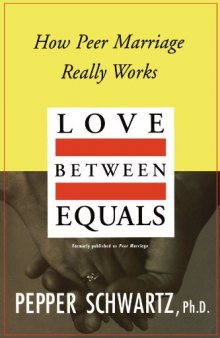 Love Between Equals: How Peer Marriage Really Works