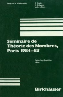 Séminaire de Théorie des Nombres,  Paris 1984-85
