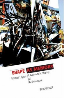 Shape as Memory: A Geometric Theory of Architecture