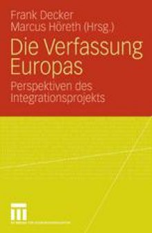 Die Verfassung Europas: Perspektiven des Integrationsprojekts