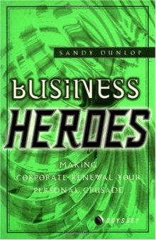 Business Heroes: Making Business Renewal You Personal Crusade