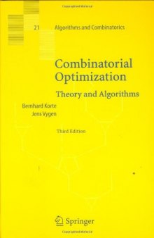 Combinatorial Optimization: Theory and Algorithms (Algorithms and Combinatorics)
