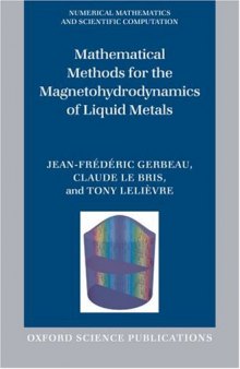 Mathematical methods for the magnetohydrodynamics of liquid metals