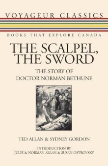 The Scalpel, the Sword: The Story of Doctor Norman Bethune  