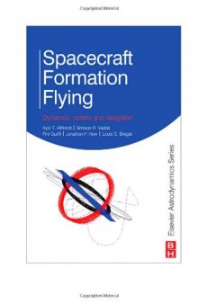 Spacecraft Formation Flying: Dynamics, control and navigation