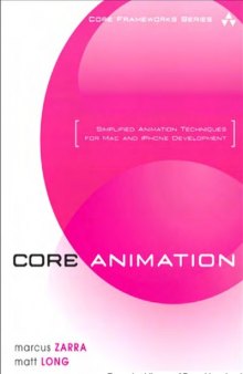 Core Animation: Simplified Animation Techniques for Mac and iPhone Development
