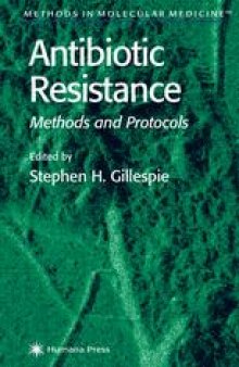 Antibiotic Resistence: Methods and Protocols