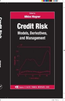 Credit Risk - Models, Derivatives, and Management