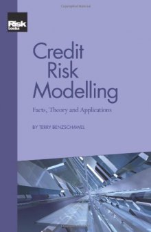 Credit Risk Modelling - Facts, Theory and Applications
