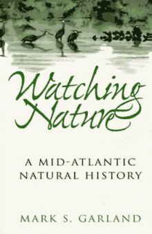 Watching Nature: A Mid-Atlantic Natural History