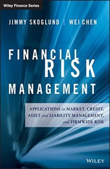 Financial Risk Management: Applications in Market, Credit, Asset and Liability Management and Firmwide Risk