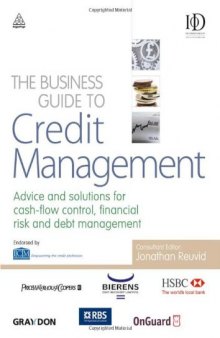 The Business Guide to Credit Management: Advice and solutions for cash-flow control, financial risk and debt management (Business Guides)