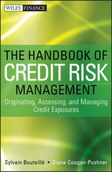 The Handbook of Credit Risk Management: Originating, Assessing, and Managing Credit Exposures