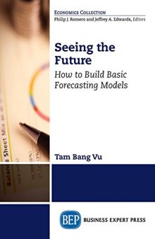 Seeing the future : how to build basic forecasting models