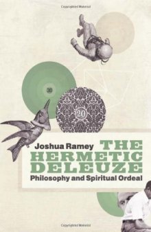 The Hermetic Deleuze: Philosophy and Spiritual Ordeal