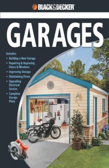 Black & Decker the Complete Guide to Garages (Black & Decker Complete Guide To...)