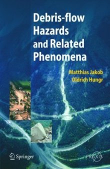Debris-flow Hazards and Related Phenomena (Springer Praxis Books   Geophysical Sciences)
