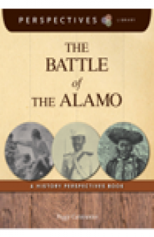 The Battle of the Alamo. A History Perspectives Book