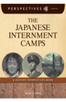 The Japanese Internment Camps. A History Perspectives Book