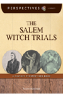 The Salem Witch Trials. A History Perspectives Book