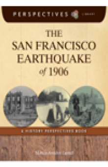 The San Francisco Earthquake of 1906. A History Perspectives Book
