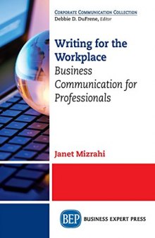 Writing for the workplace : business communication for professionals