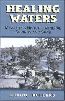 Healing Waters: Missouri's Historic Mineral Springs and Spas